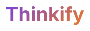 Thinkify